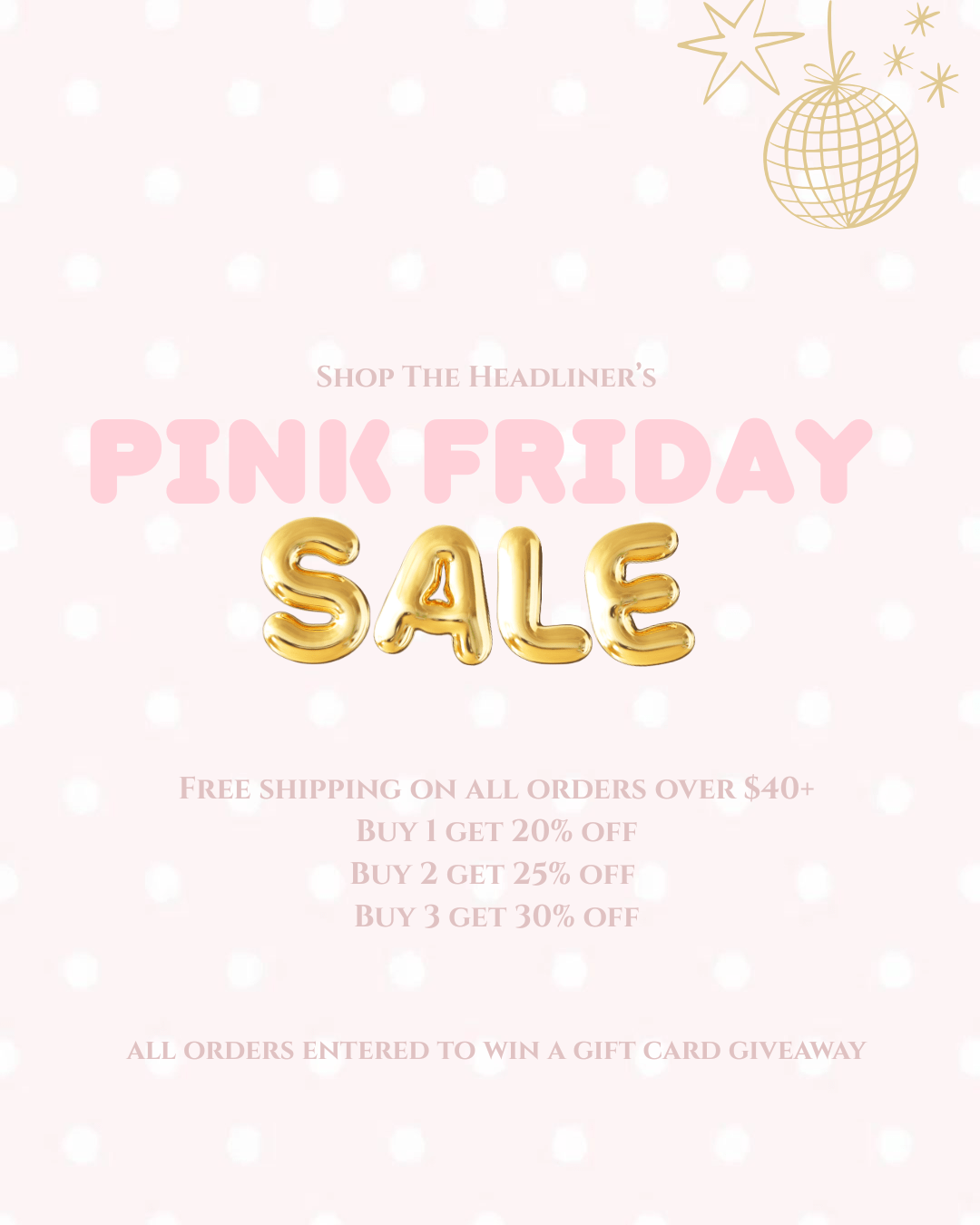 ★  Pink Friday is the New Black - The Headliner